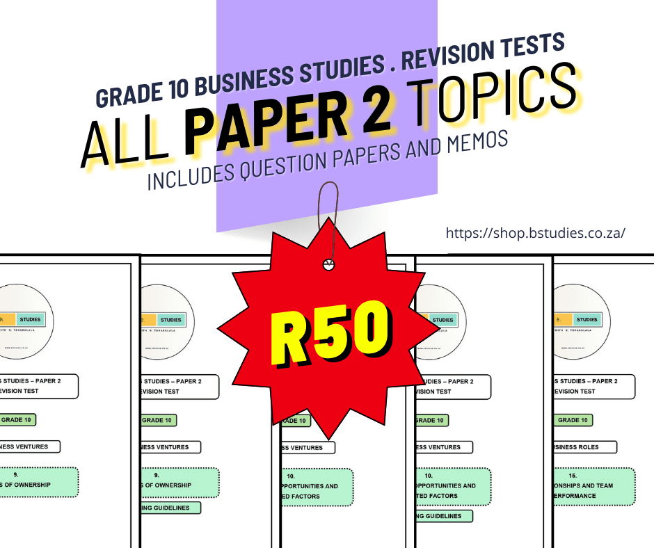 Display of question papers and memos for R50 in red, Grade 10 revision tests for Business Studies paper 2, all topics. Grade 10 revision papers, including question papers and memos for exam preparation. Business Ventures and roles, Forms of ownership, relationships and team performance, business opportunities and related factors. 2024. Nonjabulo Tshabalala, self-test, self-study revision papers. NSC exam revision for class for self-studying, self-testing to pass exams, south African CAPS curriculum